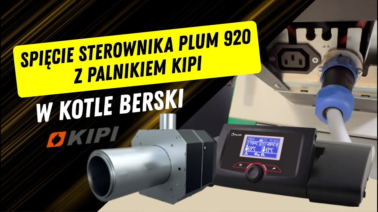 Spięcie sterownika PLUM 920 z palnikiem KIPI w kotle Berski - Grupa Berski