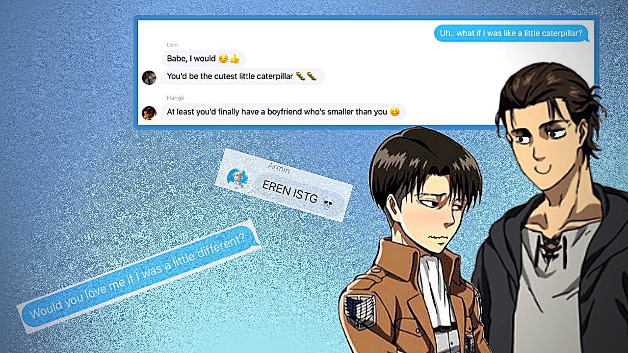 AOT Texts || Would you still love me if I was a... || meme || ft. Ereri ✨