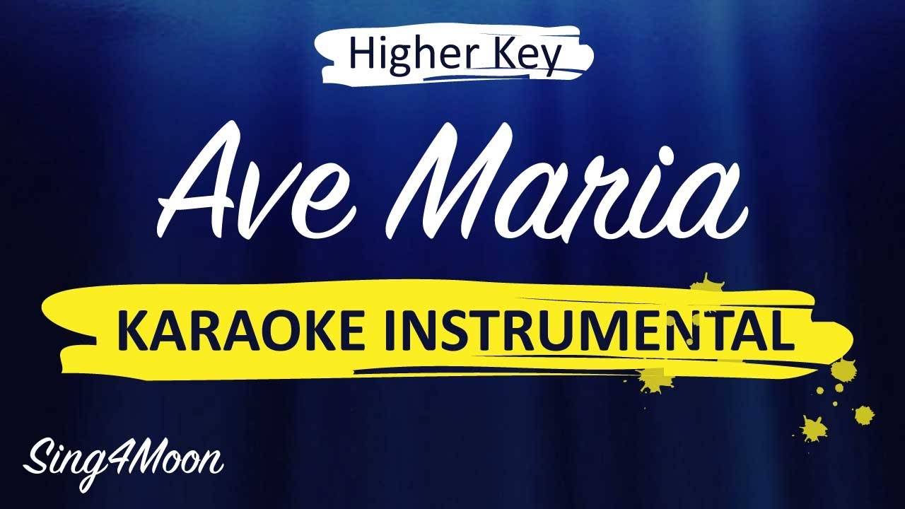 Ave Maria – Franz Schubert (Karaoke Instrumental) Higher Key
