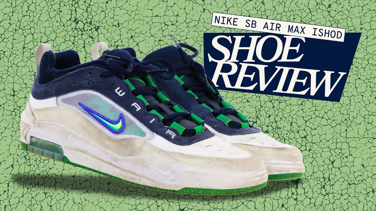 Nike SB Air Max Ishod Wair | Skate Shoe Review
