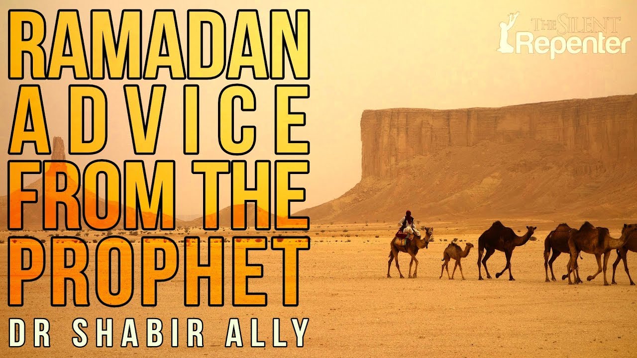 Ramadan Advice From The Prophet (PBUH) - The Silent Repenter