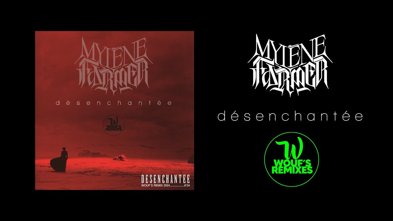Désenchantée (Wouf's Remix 2024)