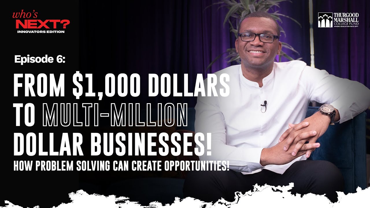EPISODE 6: From $1,000 Dollars to Multi-Million Dollar Businesses!