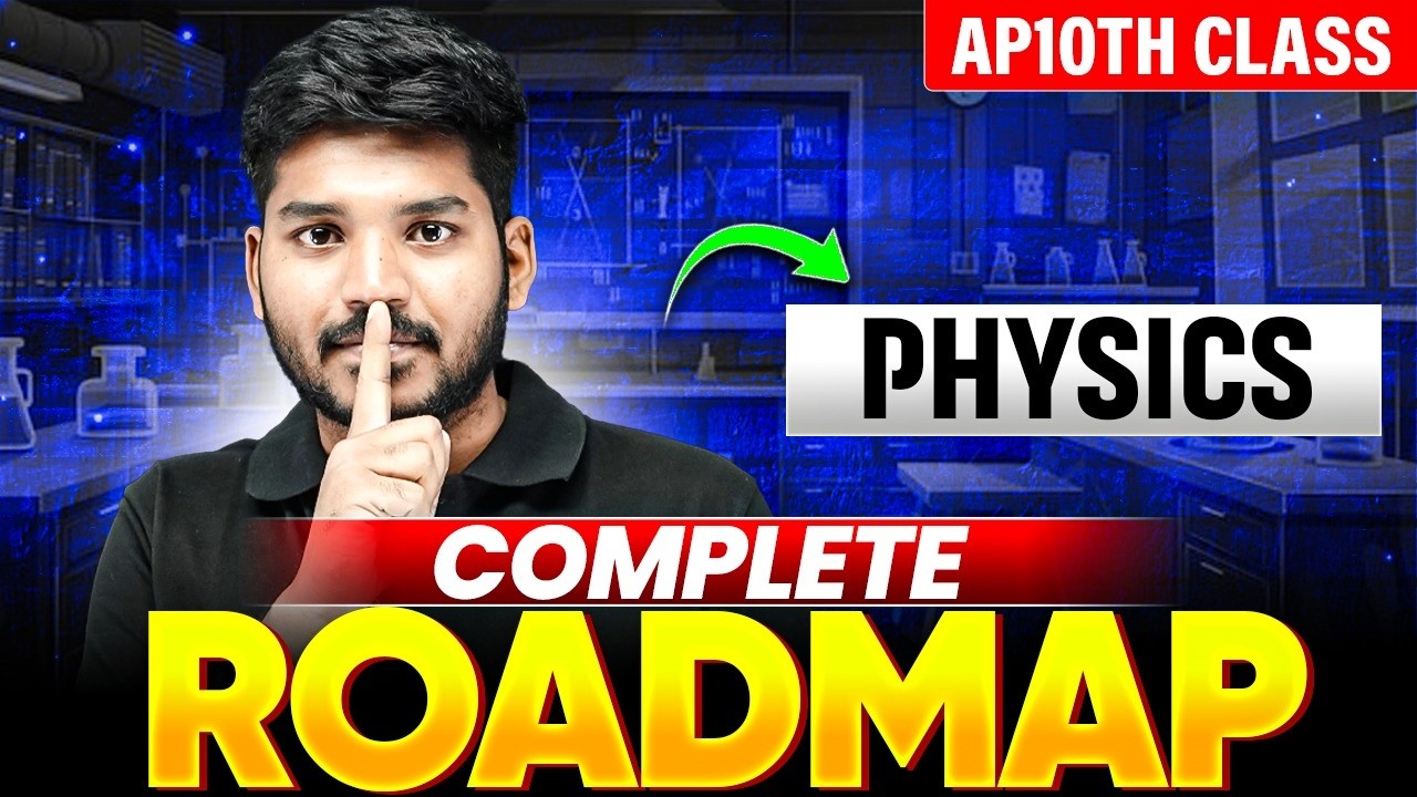 Physics Complete Roadmap🔥 | Study Plan, Strategy & Success Guide | AP 10th Class