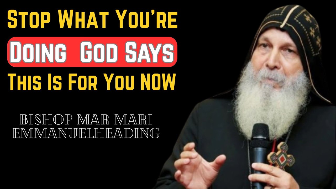God’s Chosen Ones 🔔 Stop What You’re Doing  God Says This Is For You NOW 🙏| Bishop Mar Mari Emmanuel