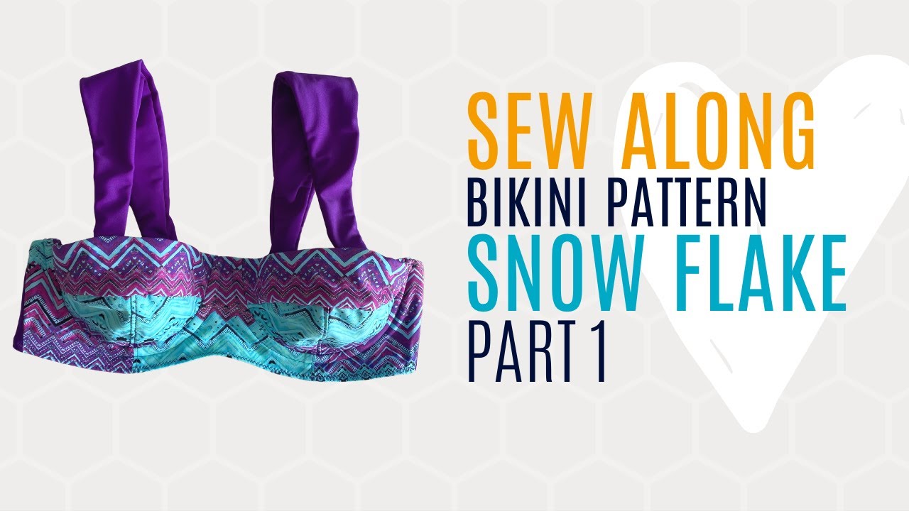 𝗨𝗻𝗱𝗲𝗿𝘄𝗶𝗿𝗲 𝗕𝗶𝗸𝗶𝗻𝗶 pattern top Snow Flake - Sew along 𝗣𝗮𝗿𝘁 𝟭 * DIY Bikini
