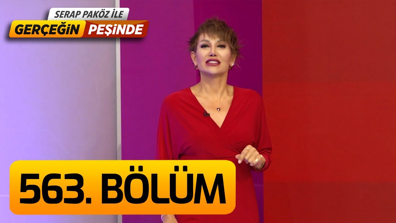 Gerçeğin Peşinde 563. Bölüm