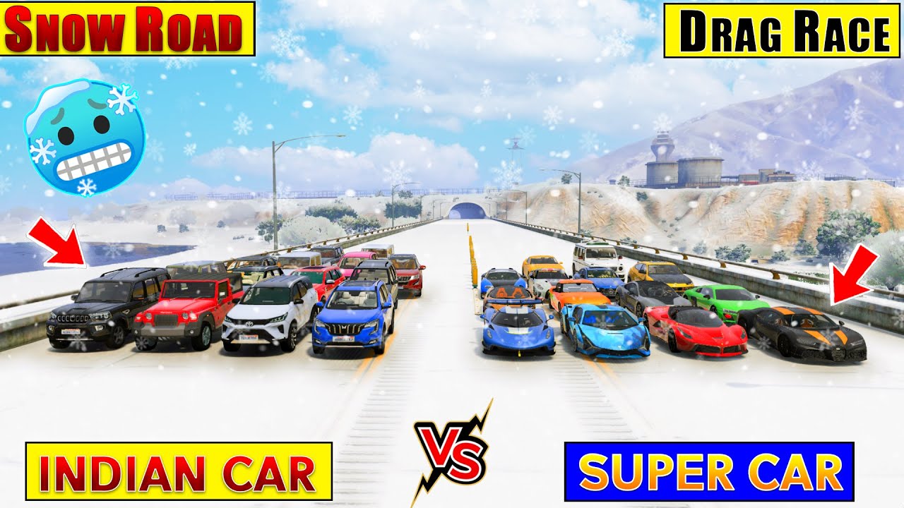 GTA 5 : INDIAN CARS VS SUPER CARS SNOW ROAD HIGHWAY DRAG RACE