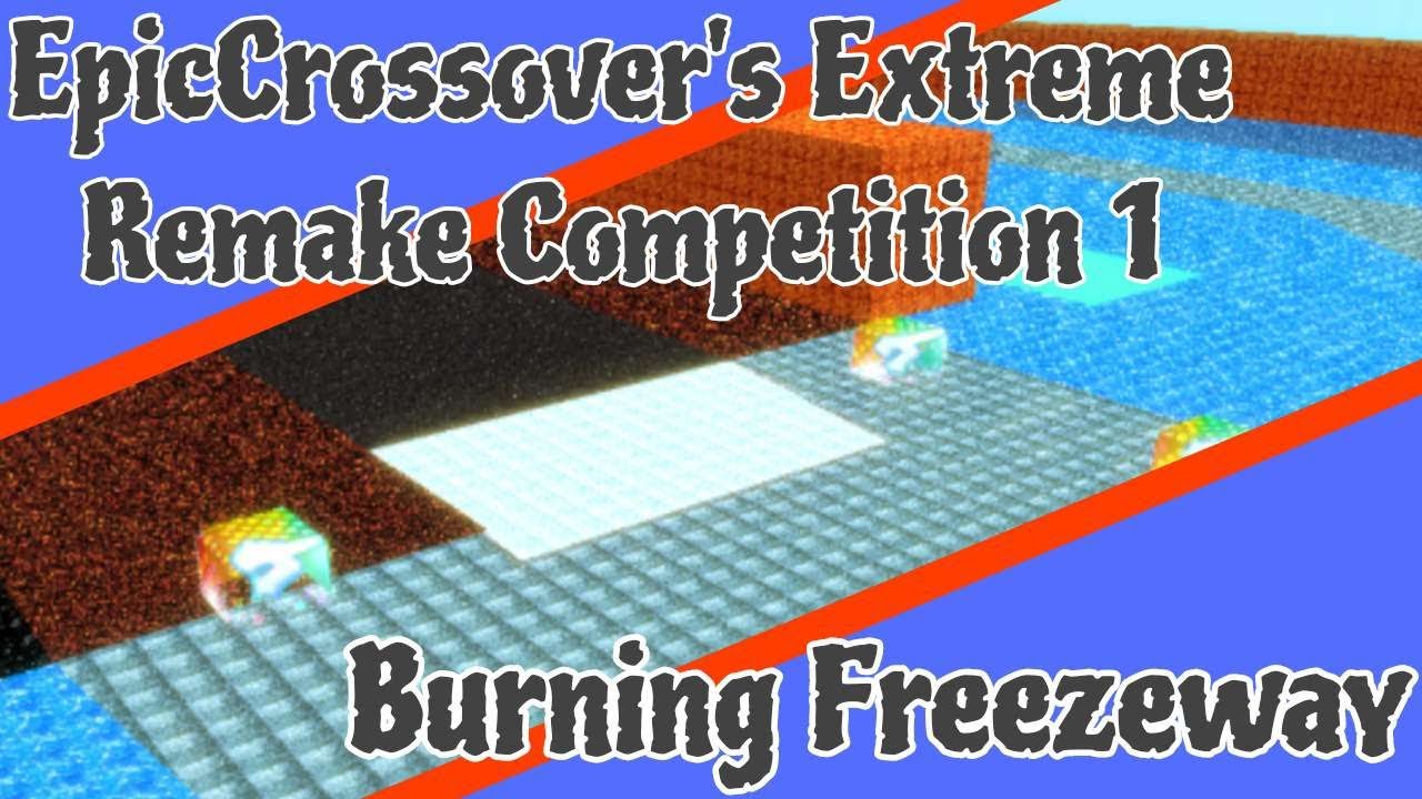 [MKWii] EpicCrossover's Extreme Remake Competition 1 Results [Burning Freezeway]!