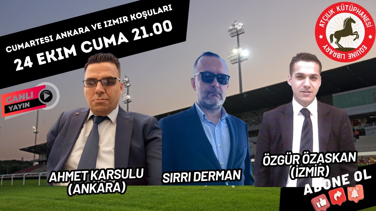 25 Ekim Cumartesi ANKARA ve İZMİR Koşu Yorumları | Ahmet Karsulu, &Ouml;zg&uuml;r &Ouml;zaskan