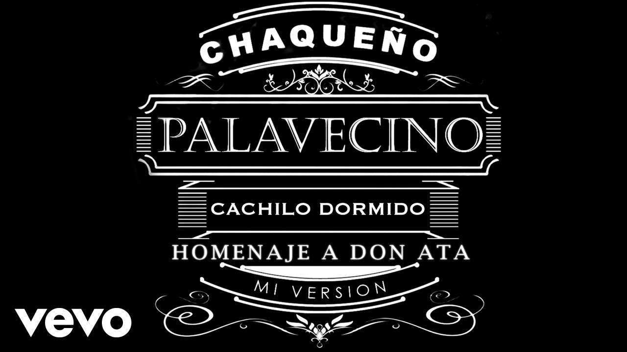 Chaqueño Palavecino - Cachilo Dormido