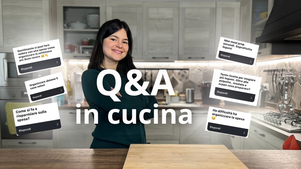 Rispondo a tutte le vostre domande a tema organizzazione in cucina