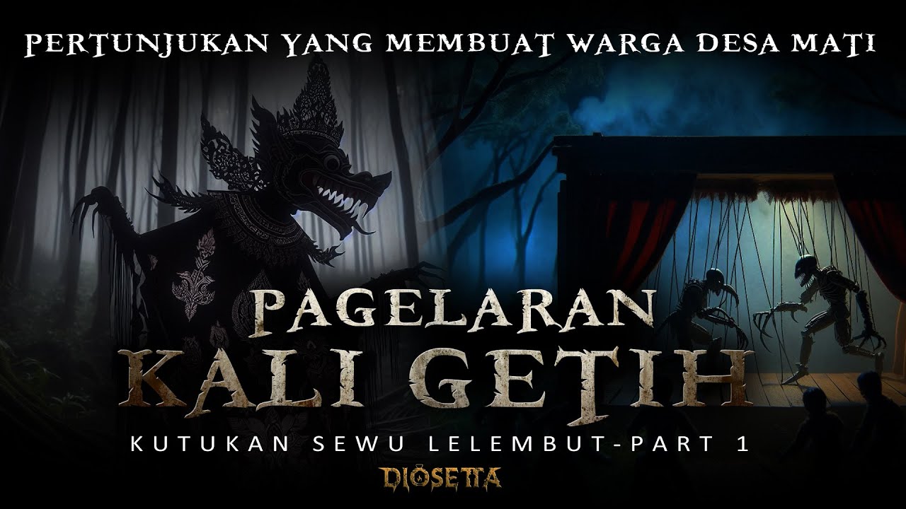 Seluruh Warga Desa Hampir Mati  Pagelaran Kali Getih  KUTUKAN SEWU LELEMBUT  PART 1  By Diosetta