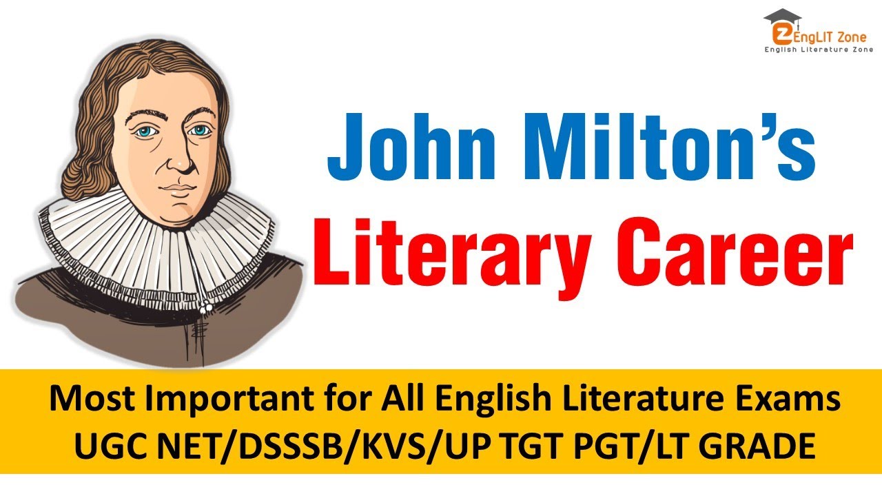 JOHN MILTON LITERARY CAREER || JOHN MILTON POEMS || JOHN MILTON LIFE AND WORKS