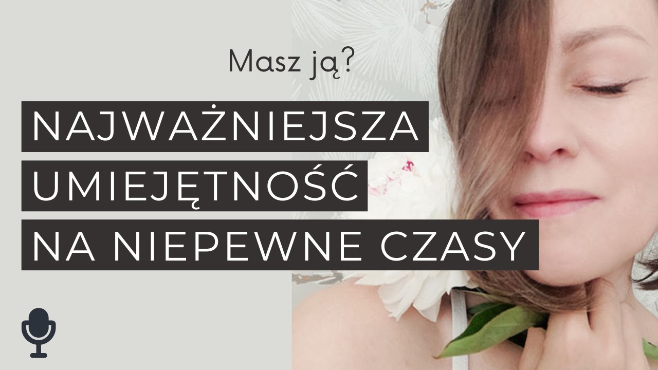 Rezyliencja. Najważniejsza umiejętność na niepewne czasy