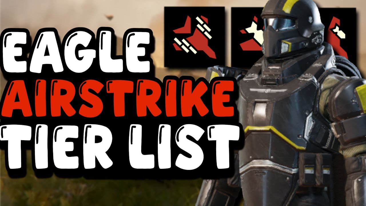 Helldivers 2 - Eagle Airstrikes Tier List