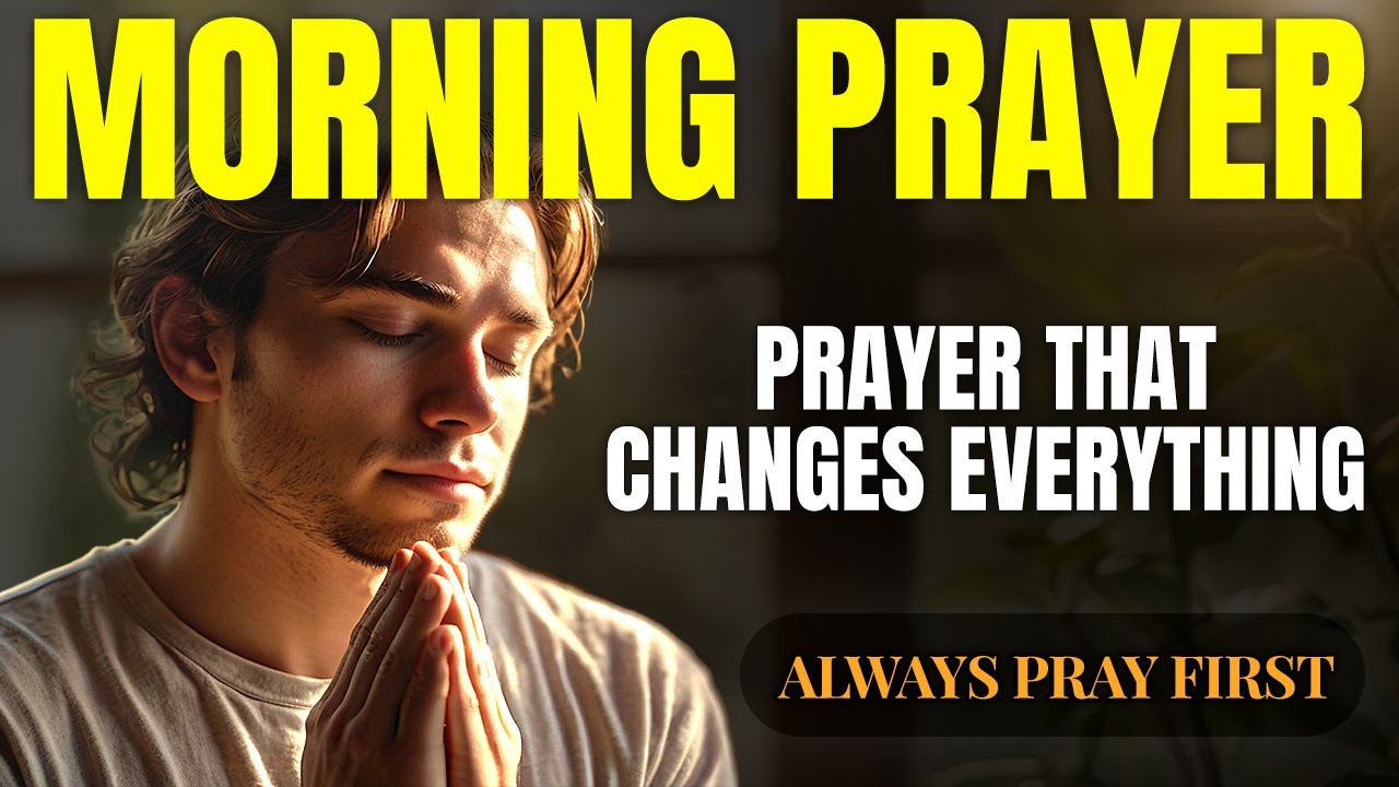 Always Pray First | Prayer That Changes Everything | Morning Devotional Prayer