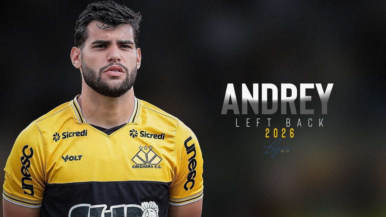 ⚽ ANDREY  | LEFT BACK ● CRICIUMA Skills, Goals & Assists | HD 2026