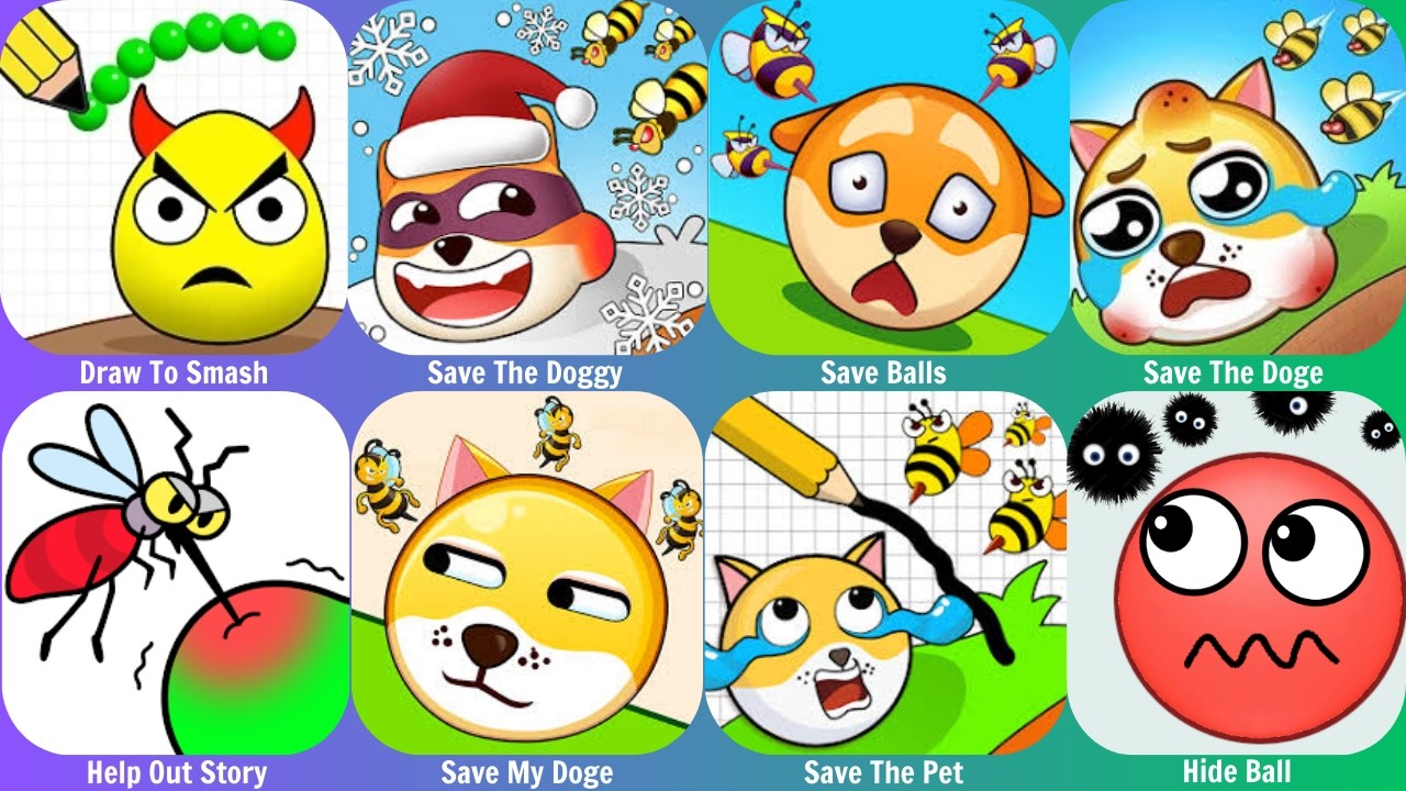Draw To Smash,Save The Doggy,Hide Ball,Save Balls,Save The Doge