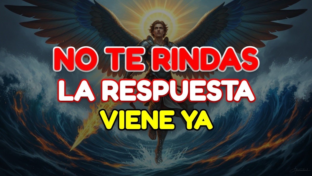 ELEGIDO DE DIOS, NO TE RINDAS AHORA PORQUE LA RESPUESTA QUE TANTO ESPERAS VIENE EN CAMINO YA