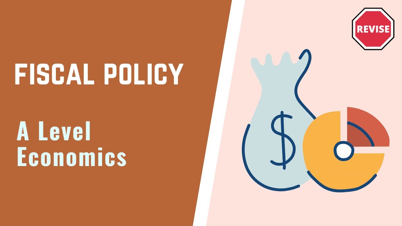 A Level Economics - Fiscal Policy