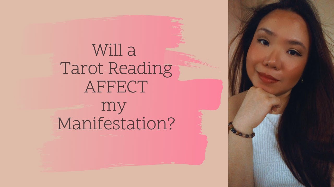 Will a Tarot Reading AFFECT My Manifestation?