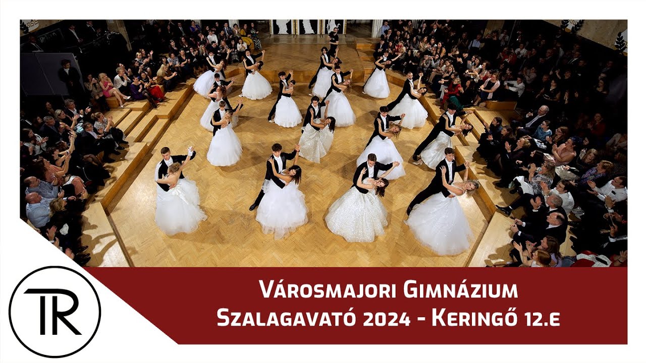 12.E Keringő - Szalagatavó 2024 - Városmajori Gimnázium