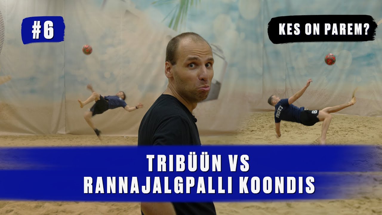 Tribüün ft. Stebby vs rannajalgpallikoondis | Kes on parem? #6