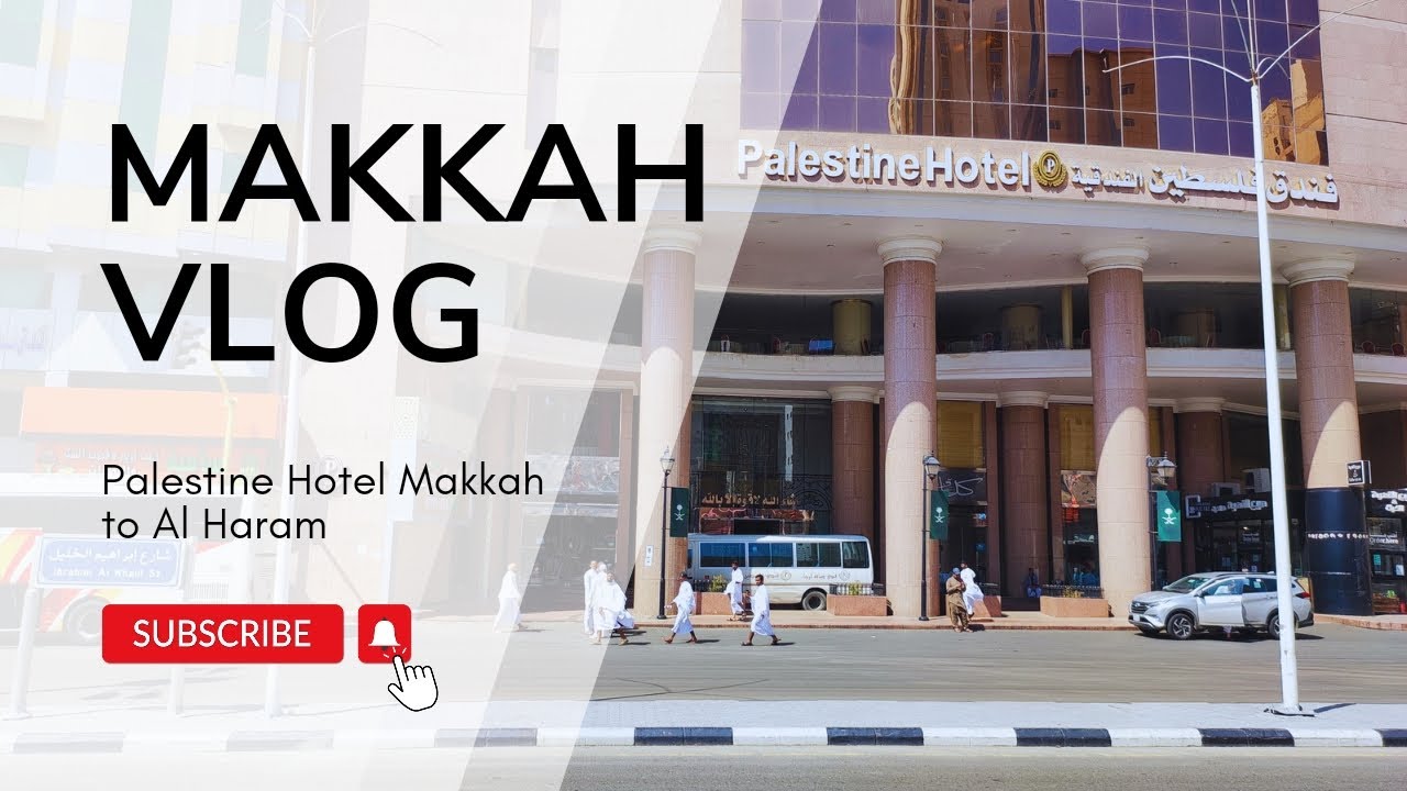 Palestine Hotel Makkah menuju Masjidil Harom | jarak dengan jalan kaki 🇵🇸 🕋