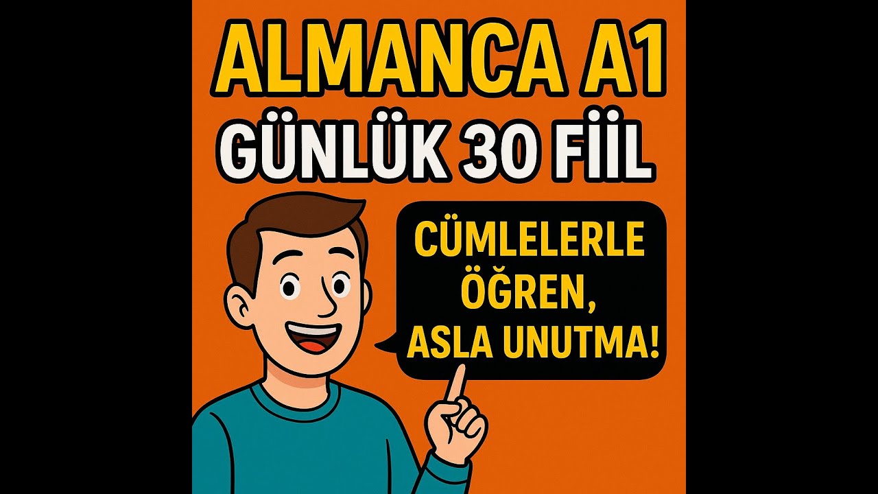 Almanca A1 En Önemli 30 Fiil  | Türkçe Açıklamalı + Örneklerle