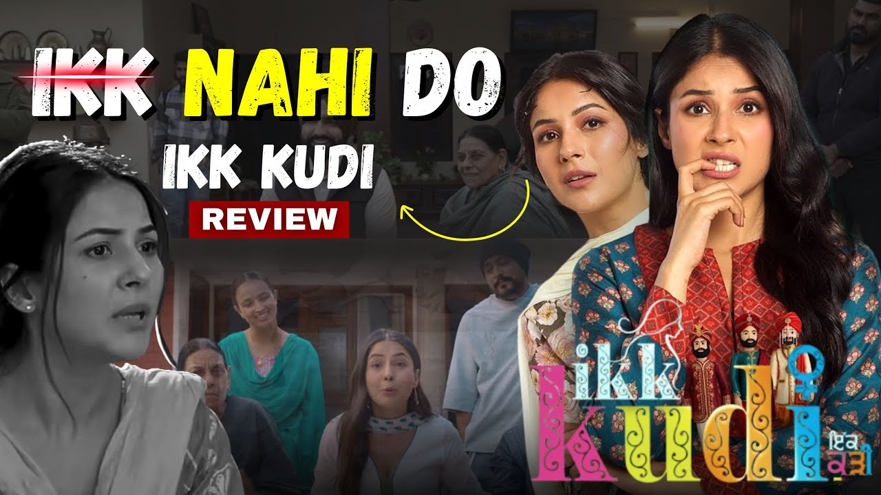 Ikk Kudi Trailer Review | Shehnaaz Gill Shines in Double Role | Must-Watch for Punjabi Cinema!