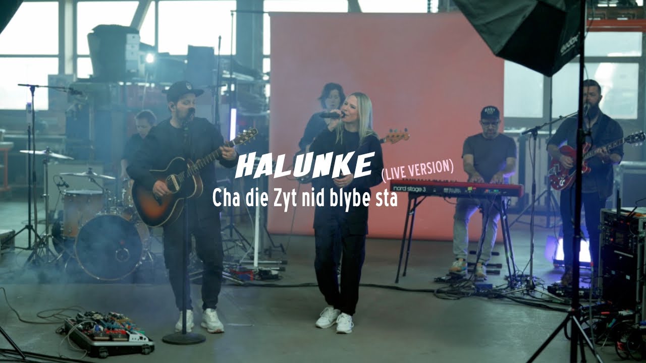 HALUNKE - Cha die Zyt nid blybe sta (Live Version)