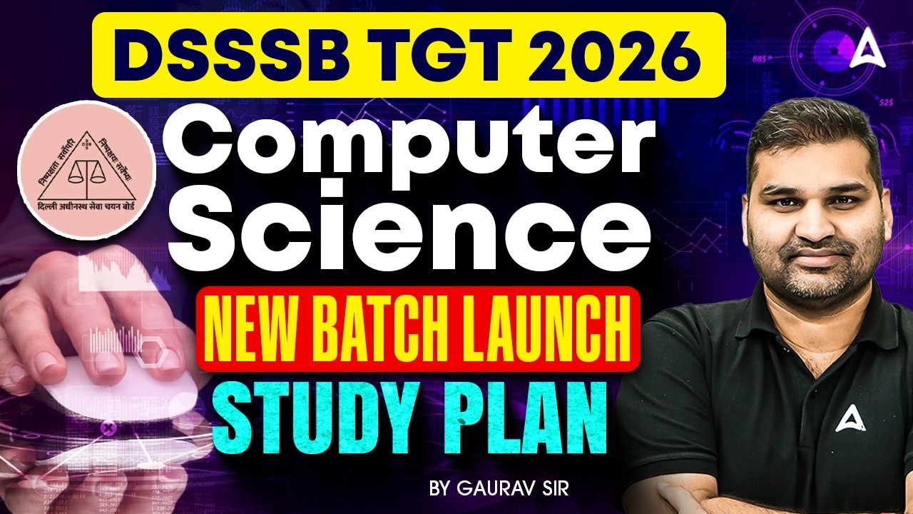 DSSSB TGT Computer Science |  DSSSB Computer Science Batch | DSSSB TGT Computer Science Study Plan