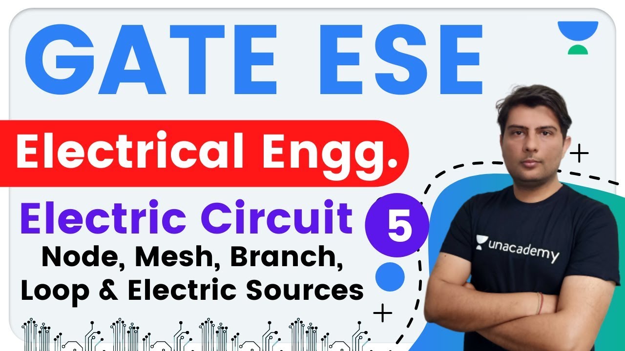 3:00 PM - GATE ESE 2021 | Electrical Engg by Rahul Sir | Node, Mesh, Branch, Loop & Electric Sources