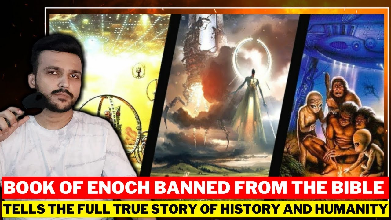 The Book of Enoch Banned From The Bible Tells The Full True Story of History And Humanity