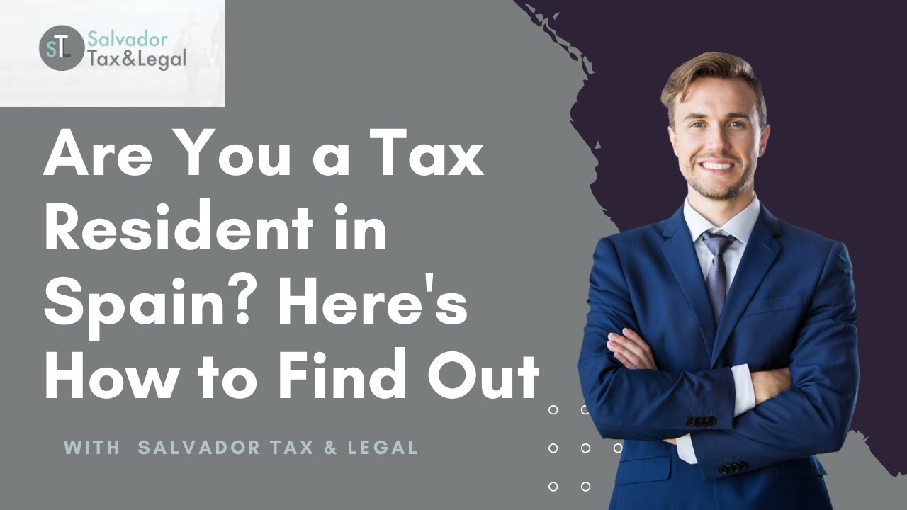 Are you Tax resident in Spain? Here&acute;s how to find out