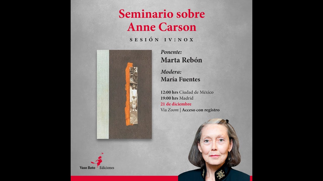 Seminario sobre Anne Carson |  Sesión IV: Nox