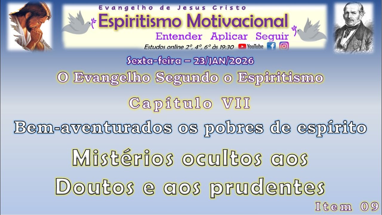 Evangelho Segundo o Espiritismo - Cap 07 - Item 09 - 23/01/2026