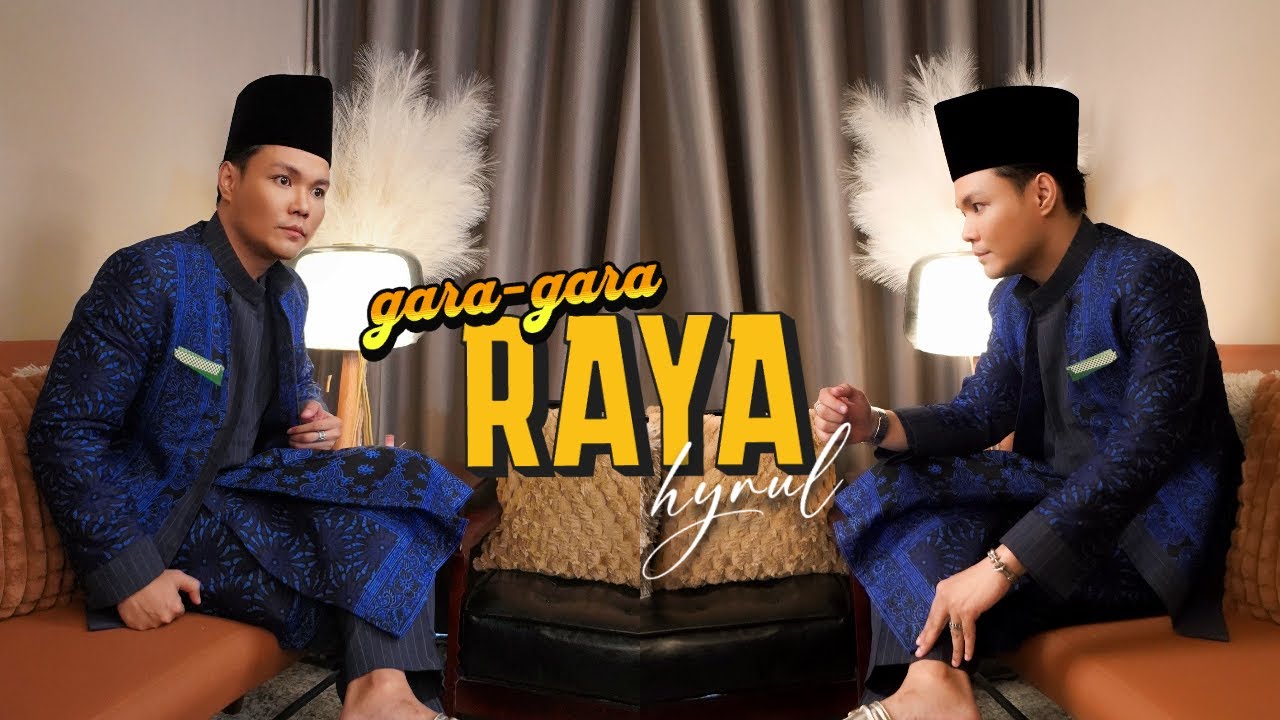 Hyrul Anuar - Gara-Gara Raya! [Official Music Video]