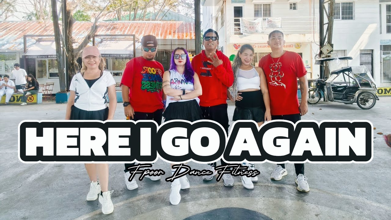 HERE I GO AGAIN | OTS PIECE | ZUMBA | FPOOR DANCE FITNESS