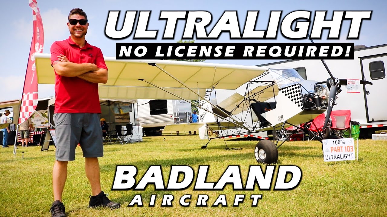 Сверхлёгкий самолёт без лицензии! Badland Aircraft — Ошкош 2023