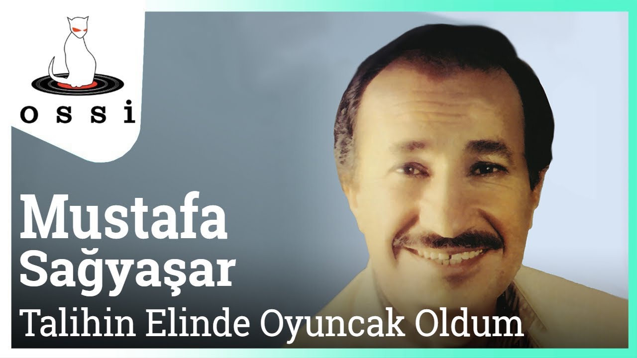 Mustafa Sağyaşar - Talihin Elinde Oyuncak Oldum