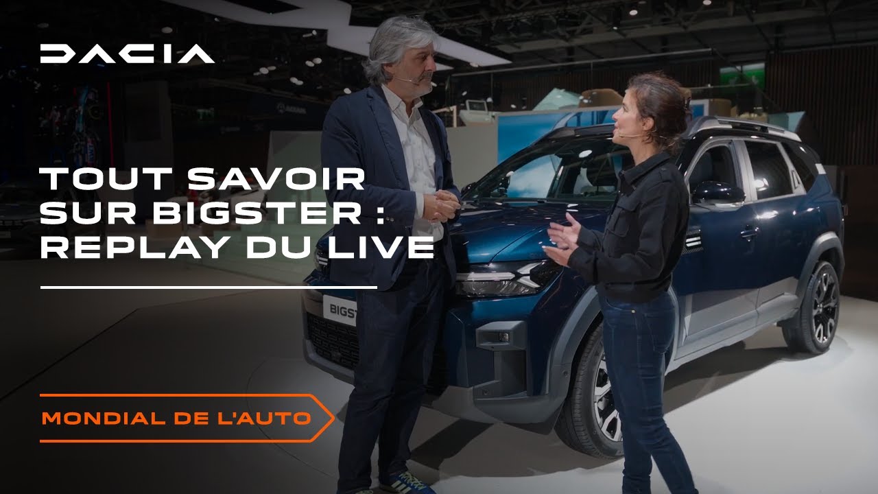 Tout savoir sur Nouveau Dacia Bigster : Replay du Live au Mondial de l’Auto