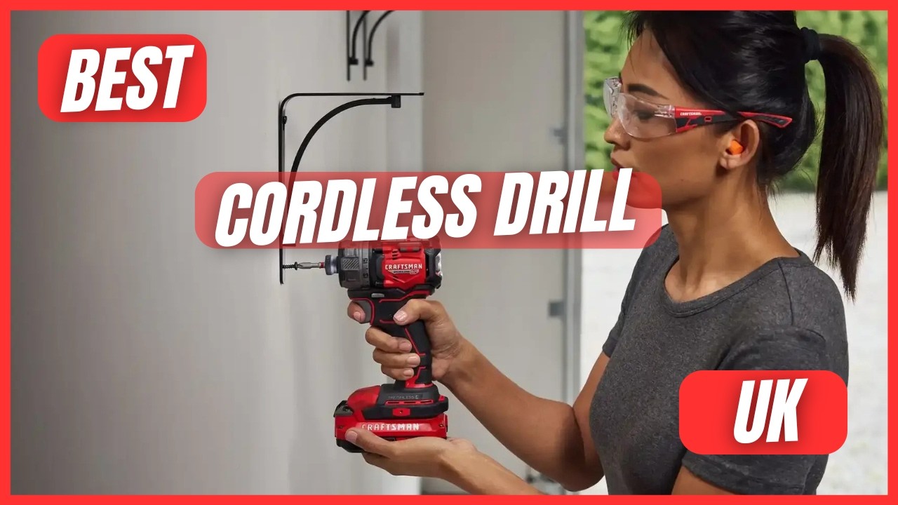 Best Cordless Drill UK 2025 (Best to buy)