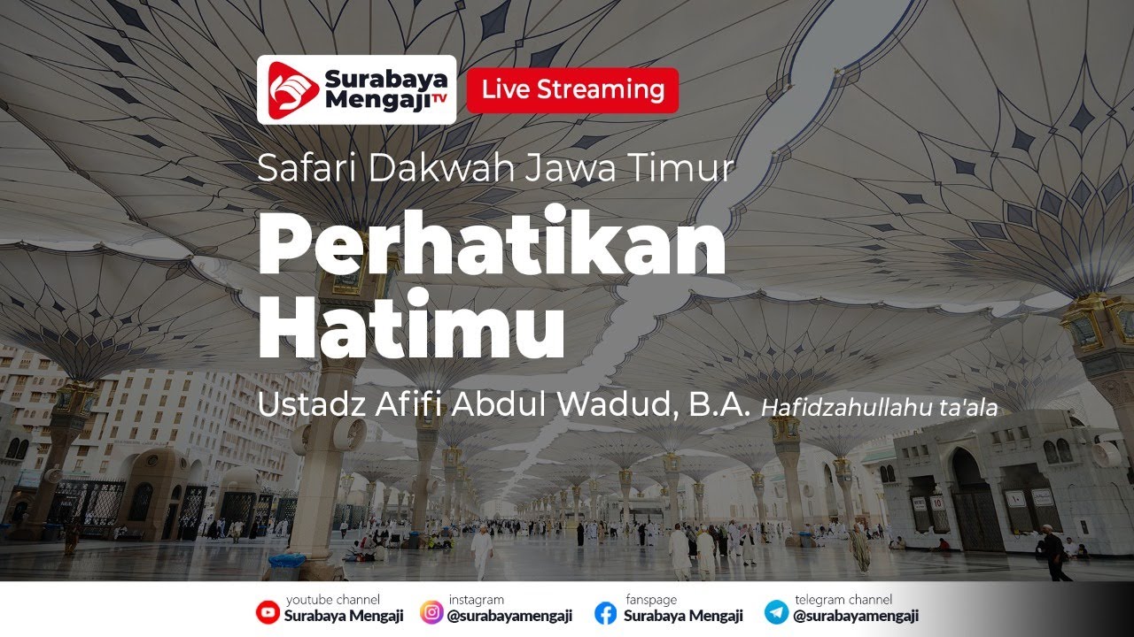 [LIVE] Perhatikan Hatimu - Ustadz Afifi Abdul Wadud, B.A.