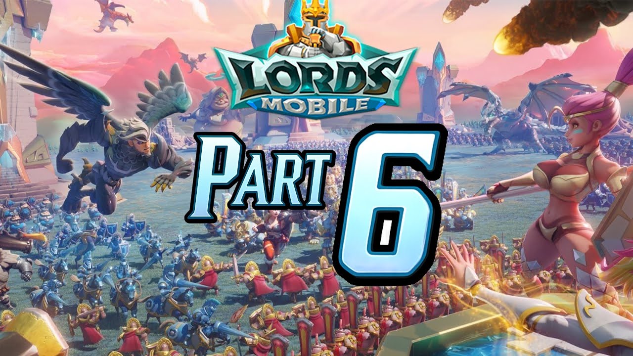 Lords mobile part 6