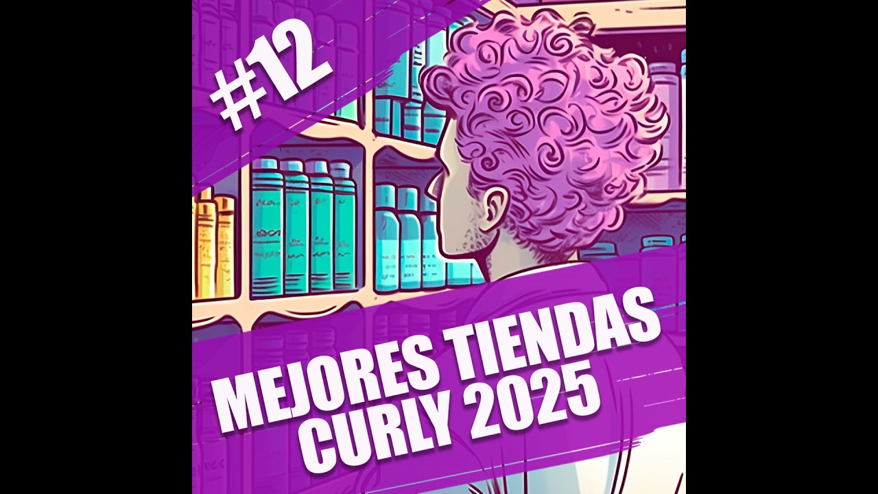 12. Las 5 mejores tiendas para cuidar tu pelo rizado para 2025