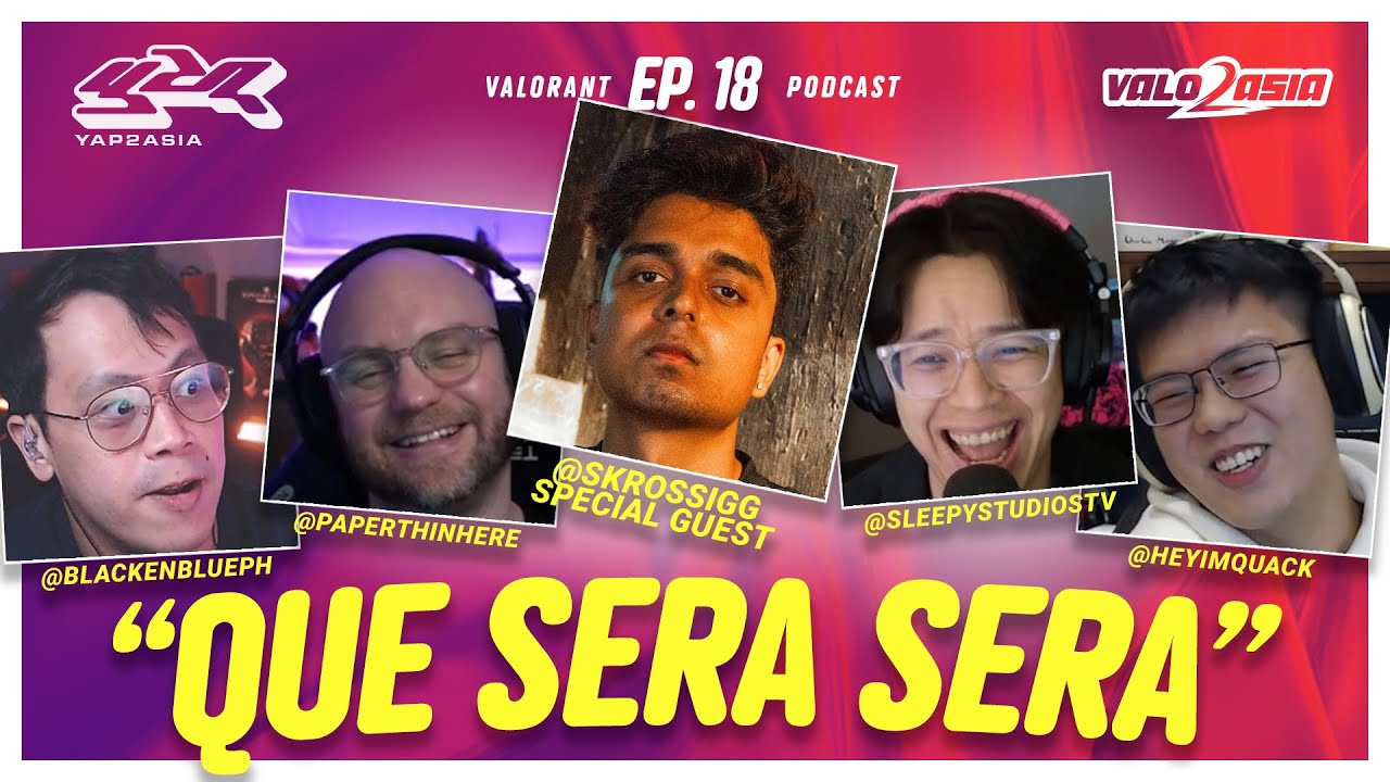QUE SERA SERA - YAP2ASIA EP. 18 w/ @SkRossi