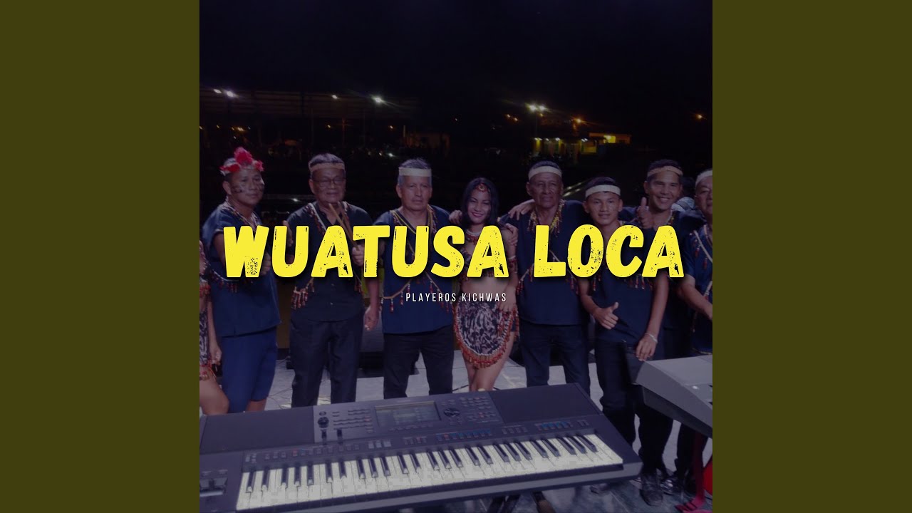 Wuatusa Loca