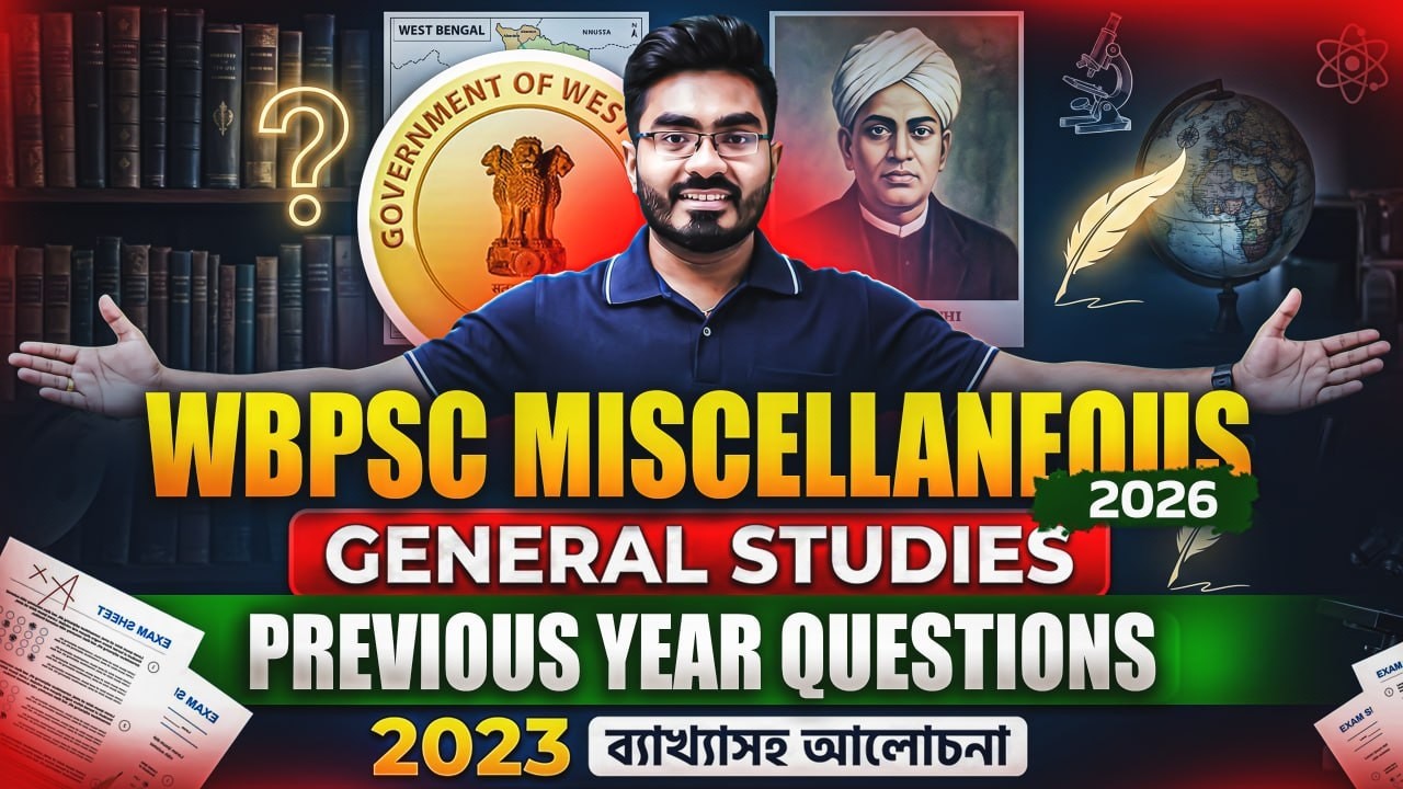 WBPSC Miscellaneous 2026 ! PSC Miscellaneous 2026 General Studies PYQ Class by Ankur Sir